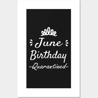 June Birthday Quarantined ,Birthday party Tee, Quarantine 2020 Posters and Art